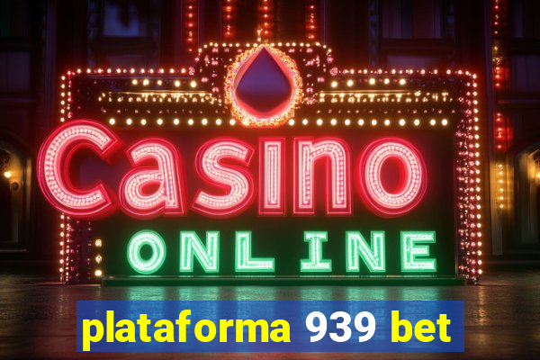 plataforma 939 bet